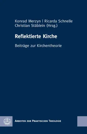 Merzyn / Schnelle / Stäblein |  Reflektierte Kirche | eBook | Sack Fachmedien