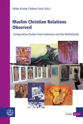 Küster / Setio |  Muslim Christian Relations Observed | Buch |  Sack Fachmedien