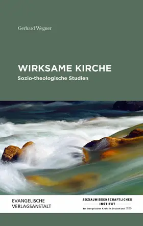 Wegner / Sozialwissenschaftliches Institut der EKD |  Wirksame Kirche | eBook | Sack Fachmedien
