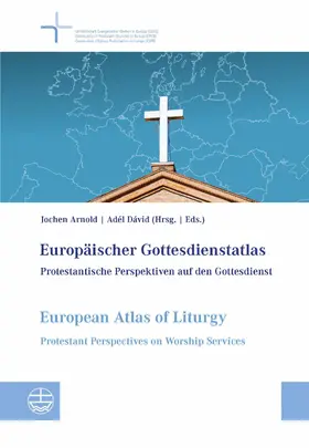 Arnold / Dávid |  Europäischer Gottesdienstatlas / European Atlas of Liturgy | eBook | Sack Fachmedien