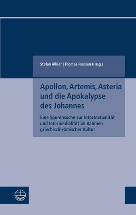 Alkier / Paulsen |  Apollon, Artemis, Asteria und die Apokalypse des Johannes | eBook | Sack Fachmedien