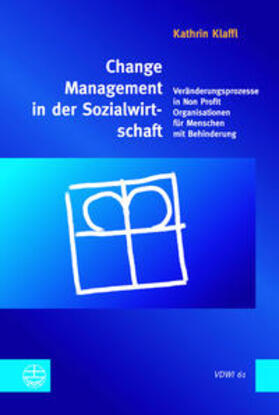 Klaffl | Klaffl, K: Change Management in der Sozialwirtschaft | Buch | 978-3-374-05694-1 | sack.de