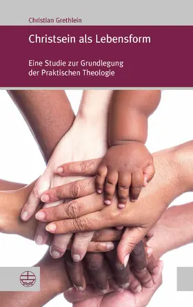 Grethlein |  Christsein als Lebensform | eBook | Sack Fachmedien