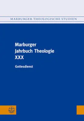 Gräb-Schmidt / Preul |  Marburger Jahrbuch Theologie XXX | Buch |  Sack Fachmedien