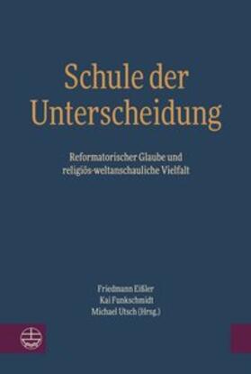 Eißler / Funkschmidt / Utsch | Schule der Unterscheidung | Buch | 978-3-374-05750-4 | sack.de