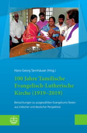 Tannhäuser | 100 Jahre Tamilische Evangelisch-Lutherische Kirche (1919-20 | Buch | 978-3-374-05760-3 | sack.de