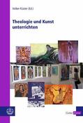 Küster |  Theologie und Kunst unterrichten | eBook | Sack Fachmedien