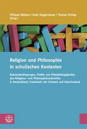 Büttgen / Roggenkamp / Schlag |  Religion und Philosophie in schulischen Kontexten | Buch |  Sack Fachmedien