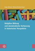 Reimann / Welker / Wermke |  Religiöse Bildung und demokratische Verfassung in historischer Perspektive | eBook | Sack Fachmedien
