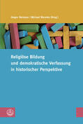 Wermke / Reimann |  Religiöse Bildung und demokratische Verfassung in historischer Perspektive | eBook | Sack Fachmedien
