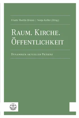 Brunn / Keller |  Raum. Kirche. Öffentlichkeit | eBook | Sack Fachmedien