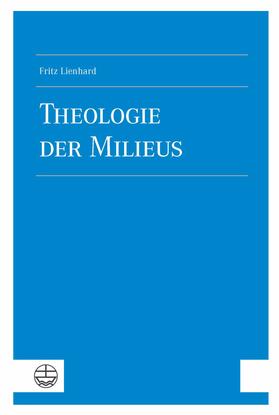 Lienhard | Theologie der Milieus | E-Book | sack.de
