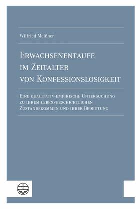 Meißner | Erwachsenentaufe im Zeitalter von Konfessionslosigkeit | E-Book | sack.de