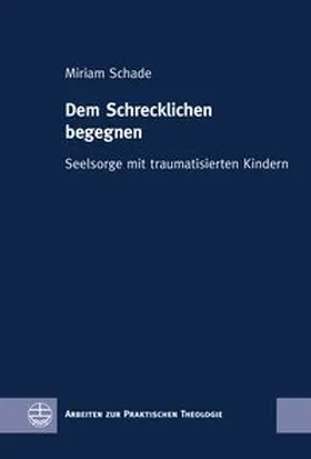 Schade |  Dem Schrecklichen begegnen | Buch |  Sack Fachmedien