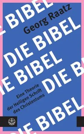 Raatz |  Die Bibel | Buch |  Sack Fachmedien