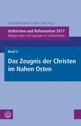Zeltner Pavlovic / Zeltner Pavlovic / Illert | Ostkirchen und Reformation 2017 | E-Book | sack.de