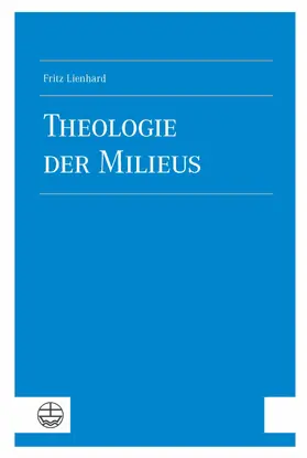 Lienhard |  Theologie der Milieus | eBook | Sack Fachmedien