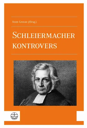 Grosse |  Schleiermacher kontrovers | eBook | Sack Fachmedien