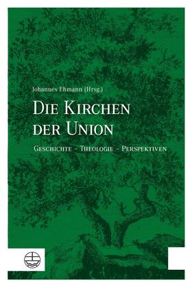 Ehmann | Die Kirchen der Union | E-Book | sack.de
