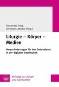 Deeg / Lehnert |  Liturgie – Körper – Medien | eBook | Sack Fachmedien