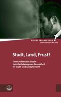 Stahl / Im Auftrag der Evangelischen Kirche in Deutschland / Hanser |  Stadt, Land, Frust? | Buch |  Sack Fachmedien