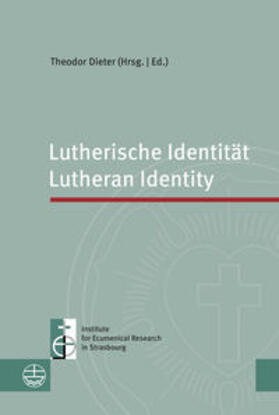Dieter / Im Auftrag des Instituts für Ökumenische Forschung in Strasbourg | Lutherische Identität | Lutheran Identity | Buch | 978-3-374-06219-5 | sack.de
