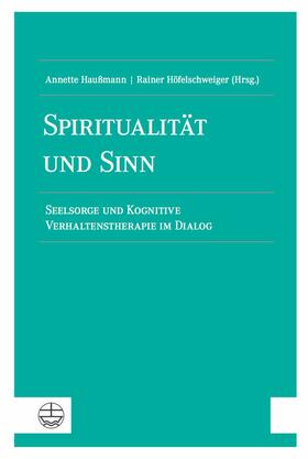 Haußmann / Höfelschweiger |  Spiritualität und Sinn | eBook | Sack Fachmedien