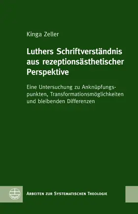 Zeller |  Luthers Schriftverständnis aus rezeptionsästhetischer Perspektive | eBook | Sack Fachmedien