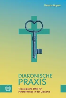 Zippert |  Diakonische Praxis | Buch |  Sack Fachmedien