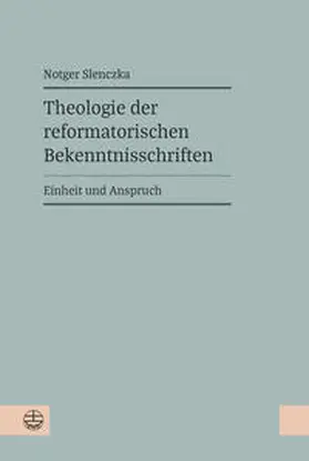 Slenczka |  Theologie der reformatorischen Bekenntnisschriften | Buch |  Sack Fachmedien