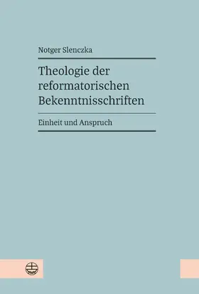 Slenczka |  Theologie der reformatorischen Bekenntnisschriften | eBook | Sack Fachmedien
