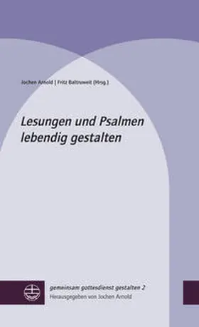 Arnold / Baltruweit |  Lesungen und Psalmen lebendig gestalten | Buch |  Sack Fachmedien