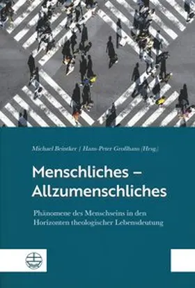 Beintker / Großhans |  Menschliches – Allzumenschliches | Buch |  Sack Fachmedien