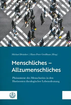 Beintker / Großhans |  Menschliches – Allzumenschliches | eBook | Sack Fachmedien