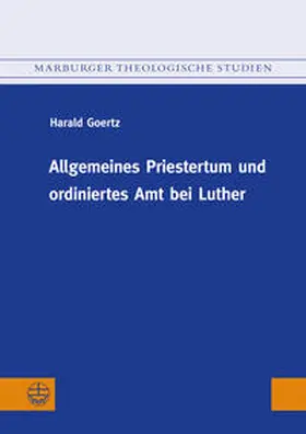 Goertz |  Allgemeines Priestertum und ordiniertes Amt bei Luther | Buch |  Sack Fachmedien