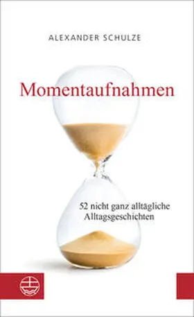 Schulze |  Momentaufnahmen | Buch |  Sack Fachmedien