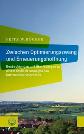 Röcker |  Zwischen Optimierungszwang und Erneuerungshoffnung | Buch |  Sack Fachmedien