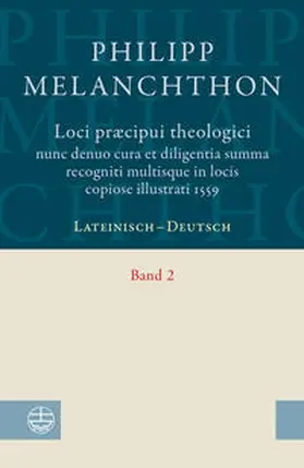 Melanchthon / Litwan / Grosse |  Loci praecipui theologici nunc denuo cura et diligentia. Summa recogniti multisque in locis copiose illustrati 1559 | Buch |  Sack Fachmedien