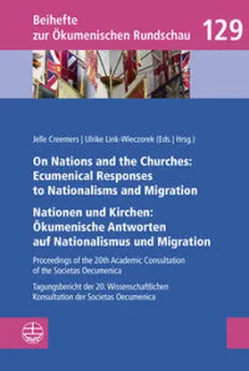Creemers / Link-Wieczorek | On Nations and the Churches: Ecumenical Responses to Nationalisms and Migration / Nationen und Kirchen: Ökumenische Antworten auf Nationalismus und Migration | Buch | 978-3-374-06673-5 | sack.de