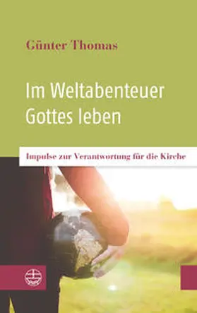Thomas |  Im Weltabenteuer Gottes leben | Buch |  Sack Fachmedien