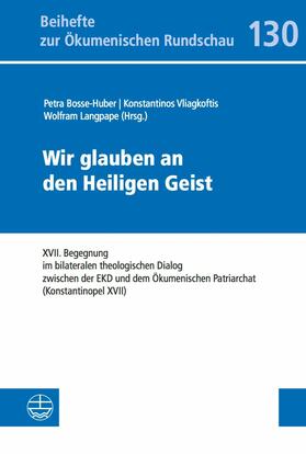 Bosse-Huber / Vliagkoftis / Langpape |  Wir glauben an den Heiligen Geist | eBook | Sack Fachmedien