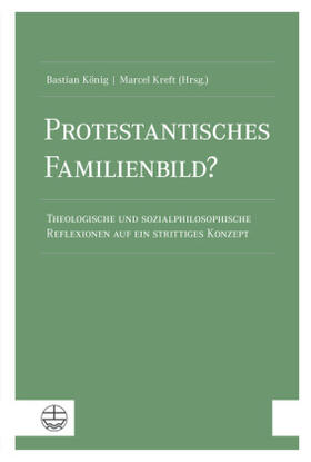 König / Kreft | Protestantisches Familienbild? | Buch | sack.de