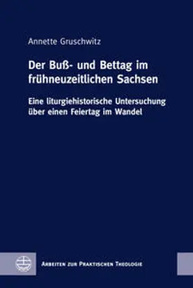 Gruschwitz |  Der Buß- und Bettag im fru¨hneuzeitlichen Sachsen | Buch |  Sack Fachmedien