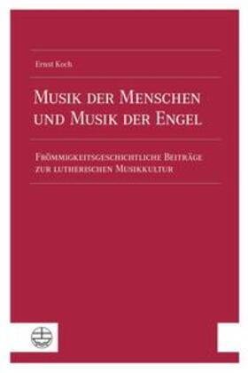 Koch / Michel / Schilling |  Musik der Menschen und Musik der Engel | Buch |  Sack Fachmedien