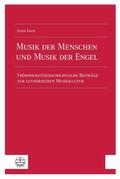 Koch / Michel / Schilling |  Musik der Menschen und Musik der Engel | eBook | Sack Fachmedien