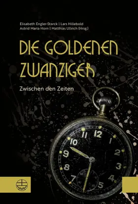 Ullrich / Engler-Starck / Hillebold |  Die goldenen 20er | eBook | Sack Fachmedien