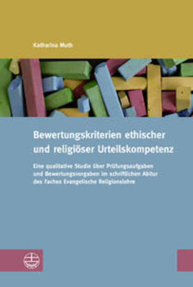 Muth | Bewertungskriterien ethischer und religiöser Urteilskompetenz | Buch | 978-3-374-06936-1 | sack.de
