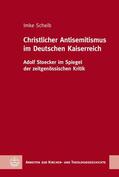 Scheib |  Christlicher Antisemitismus im Deutschen Kaiserreich | eBook | Sack Fachmedien