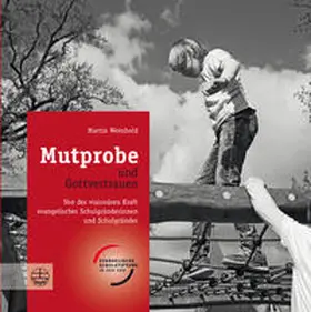 Weinhold |  Mutprobe und Gottvertrauen | Buch |  Sack Fachmedien