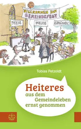Petzoldt | Heiteres aus dem Gemeindeleben ernstgenommen | Buch | 978-3-374-07060-2 | www.sack.de
